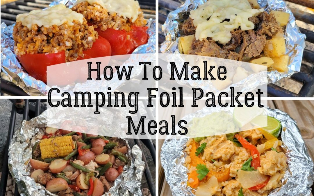 How To Make Camping Foil Packet Meals