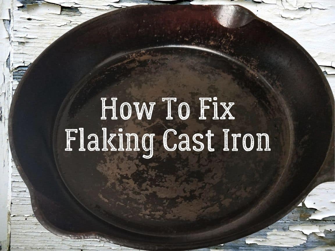 Flaking Cast Iron Skillet  
