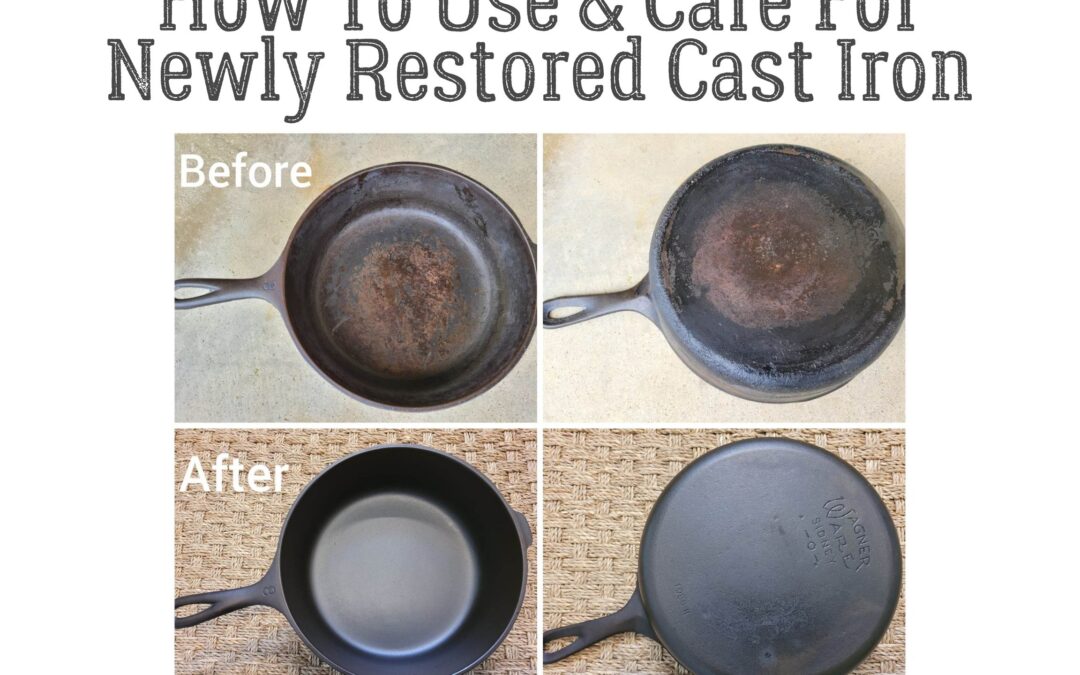 How To Use And Care For Newly Restored Cast Iron